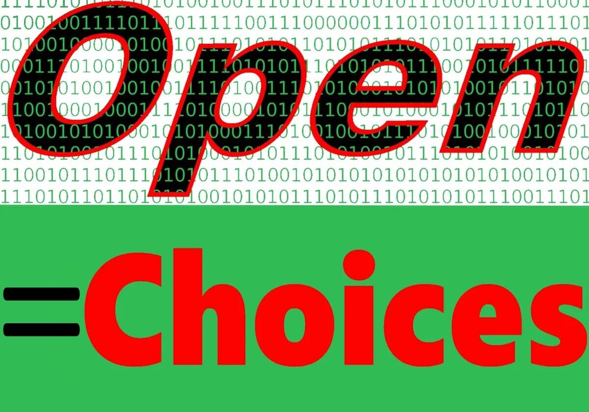 Open equals Choices
